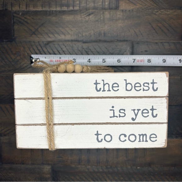 Home decor accent/sign/display, the best is yet to come - Picture 3 of 7